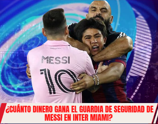 Read more about the article ¿Cuánto dinero gana el guardia de seguridad de Messi en Inter Miami?